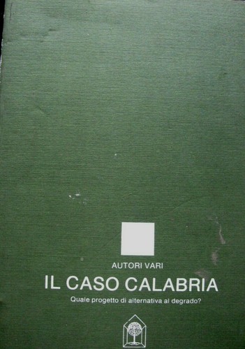 Caso calabria quale - aa.vv., il