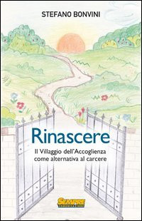 Rinascere villaggio - rinascere., il