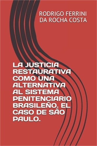 Justicia restaurativa como - la,